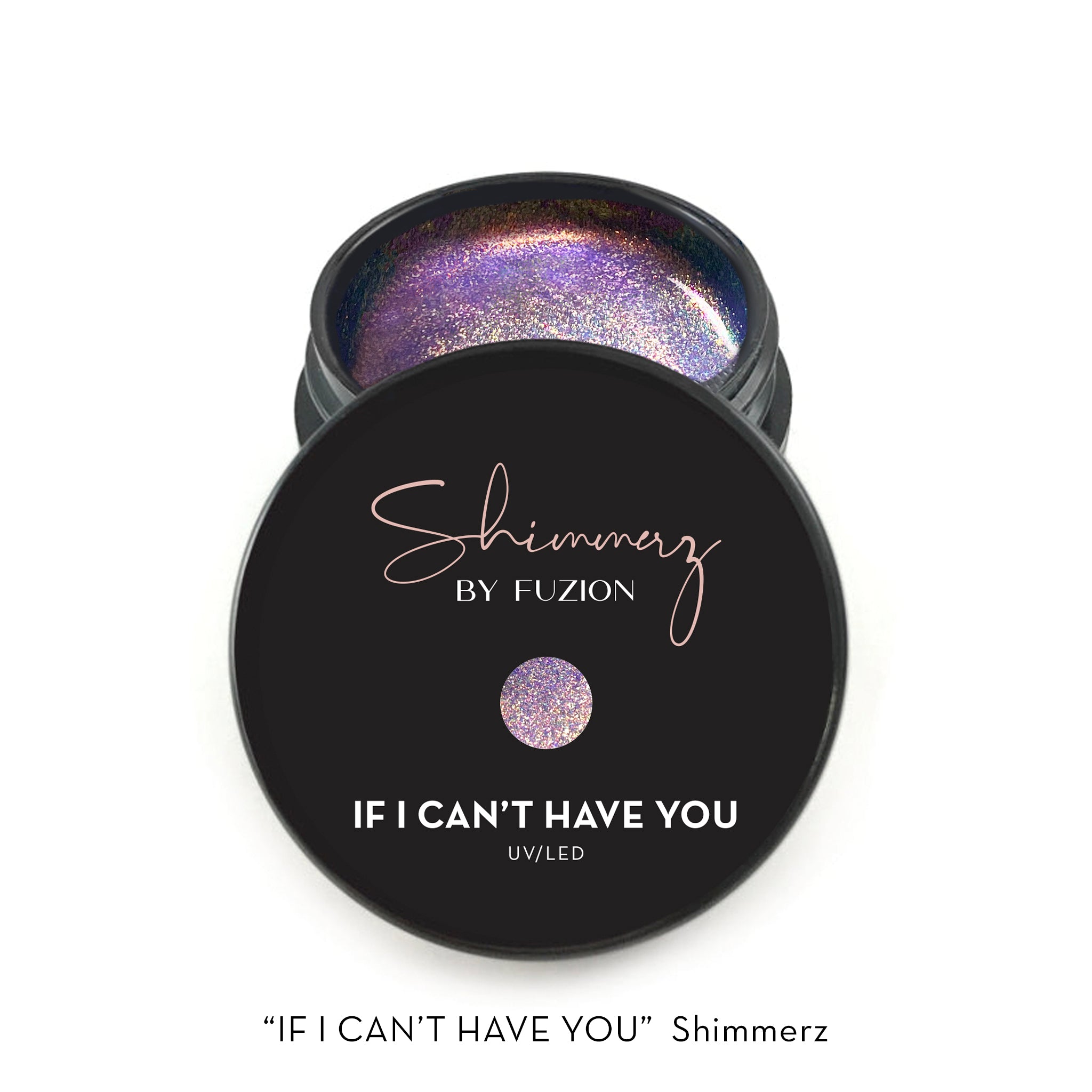 Fuzion Shimmerz Gel - If I Can't Have You - Creata Beauty - Professional Beauty Products