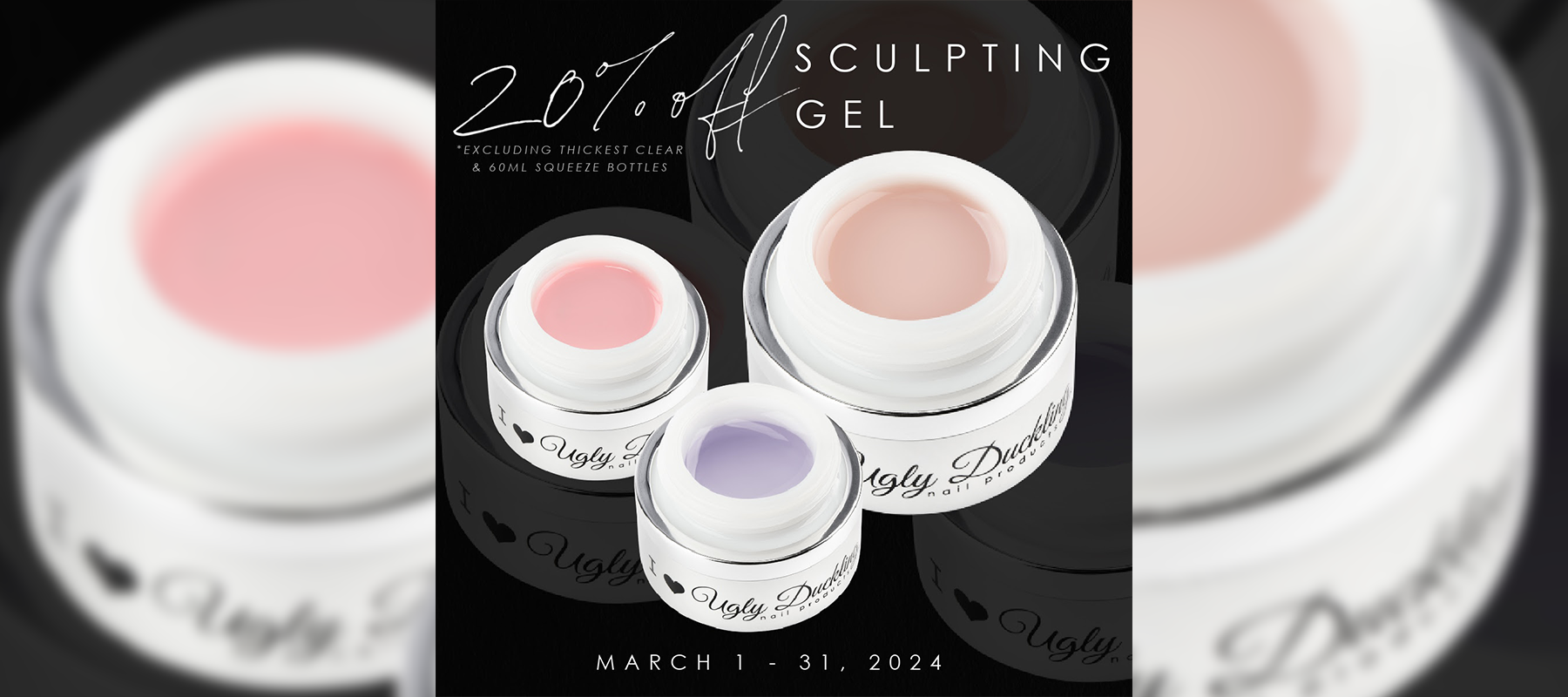 Ugly Duckling March 2024 Promotion 20% off sculpting gel