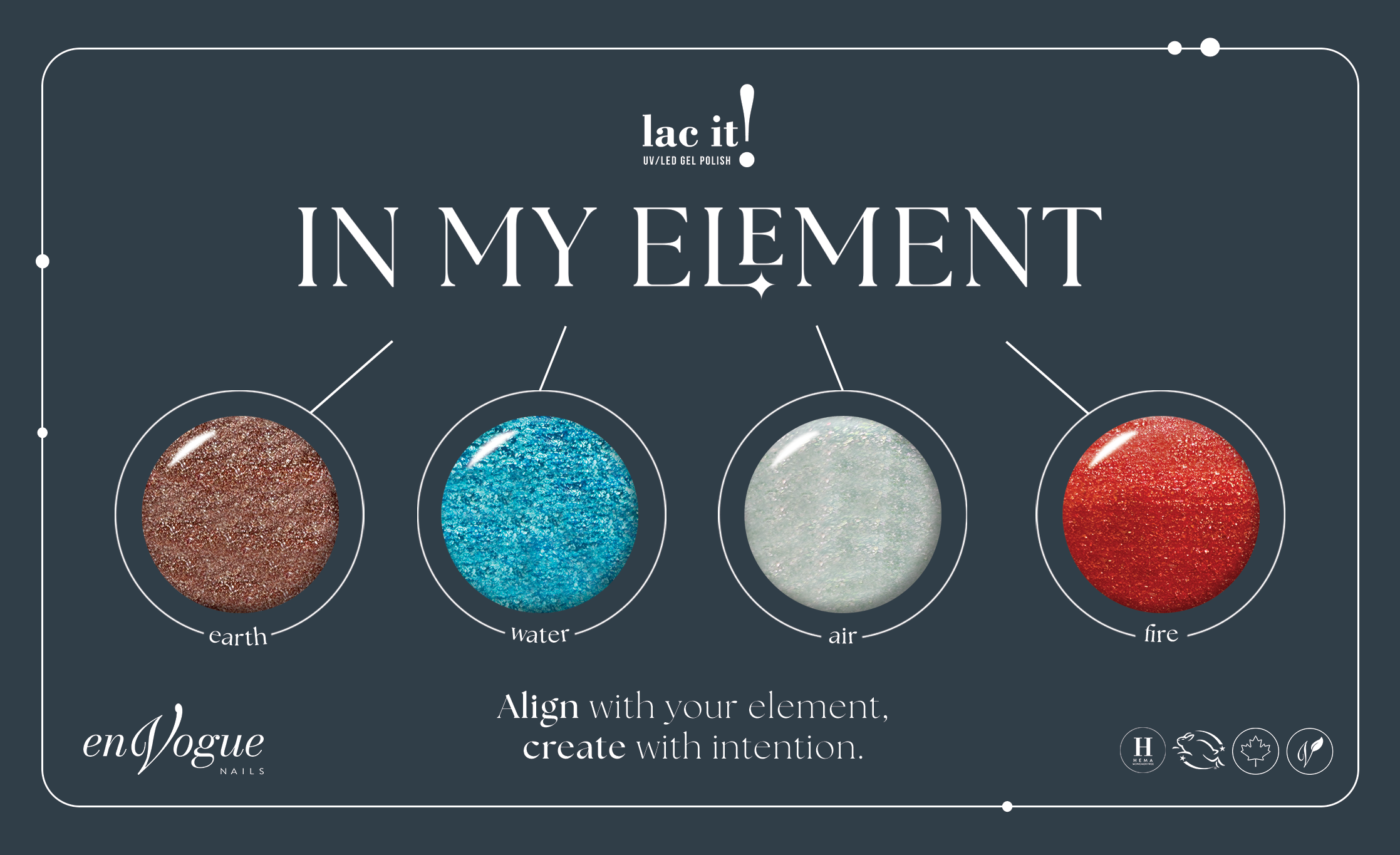En Vogue Lac it! - In My Element 4 pack